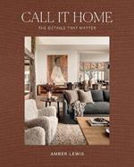 Call It Home: The Details That Matter