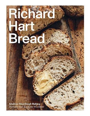 Richard Hart Bread: Intuitive Sourdough Baking - Richard Hart - cover
