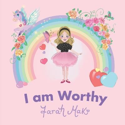 I Am Worthy: A Sparkle Squad Girls Story - Farah Mak - cover