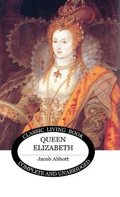 Queen Elizabeth - Jacob Abbott - cover
