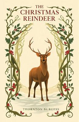 The Christmas Reindeer - Thornton Burgess - cover