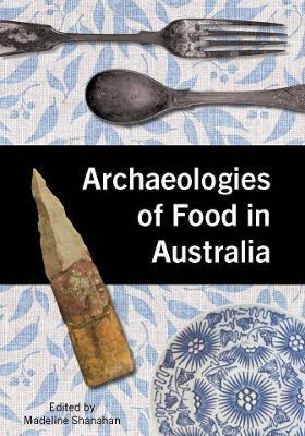 Archaeologies of Food in Australia - cover