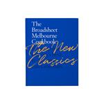 The Broadsheet Melbourne Cookbook: The New Classics
