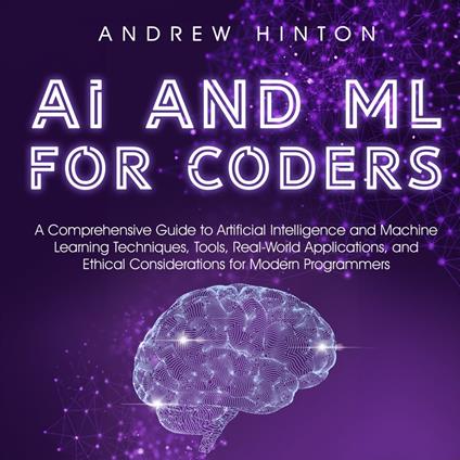 AI and ML for Coders