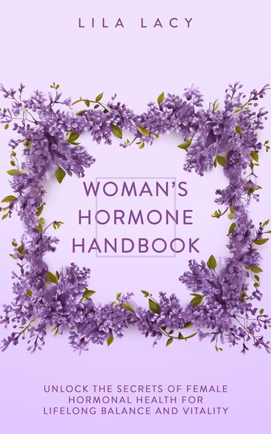 Woman’s Hormone Handbook