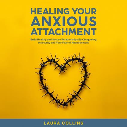 Healing Your Anxious Attachment