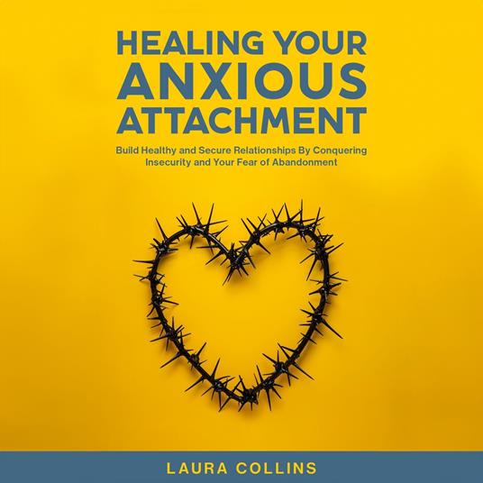 Healing Your Anxious Attachment