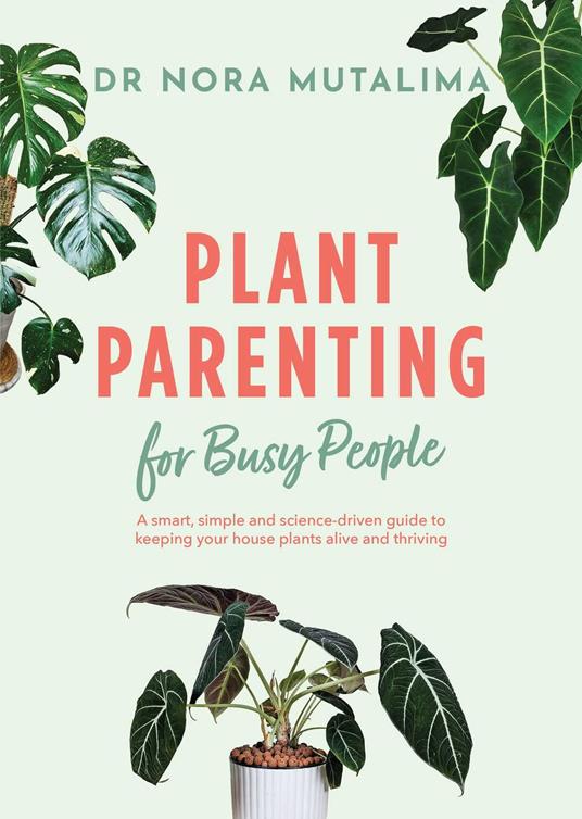Plant Parenting for Busy People