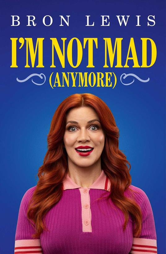 I'm Not Mad (Anymore)