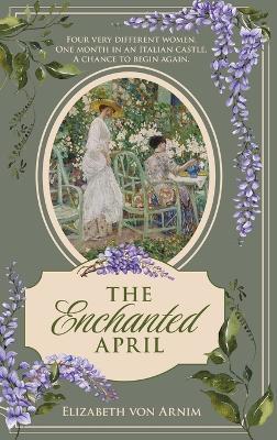 The Enchanted April - Elizabeth Von Arnim - cover