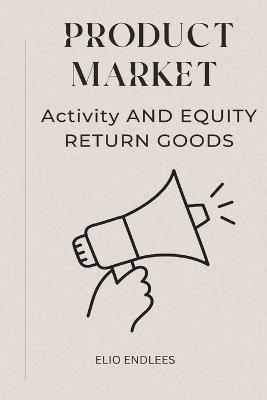 Product Market Activity and Equity Return Goods - Elio E - cover
