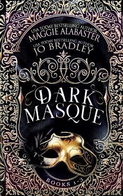 Dark Masque Complete Collection - Maggie Alabaster - cover