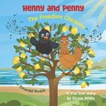 Henny and Penny: The Freedom Chickens of Emerald Beach: A True Love Story