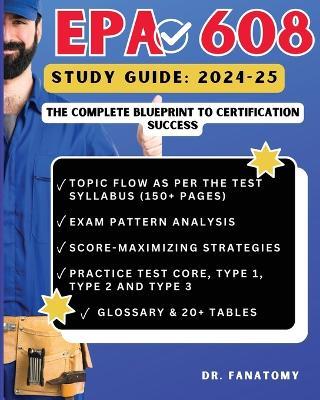 EPA 608 Study Guide: Comprehensive Test Prep, In-Depth Review, Expert Insights, and Practice Questions for Achieving EPA 608 Certification - Fanatomy - cover