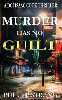 Murder has no Guilt - Phillip Strang - cover