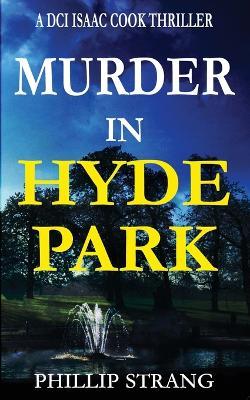 Murder in Hyde Park - Phillip Strang - cover