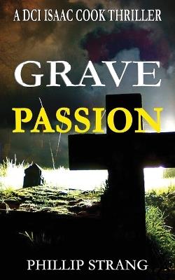 Grave Passion - Phillip Strang - cover