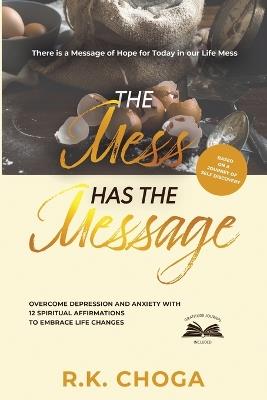 The Mess Has The Message - R K Choga - cover
