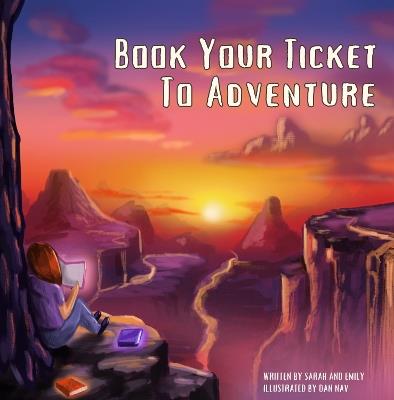 Book Your Ticket To Adventure - Sarah Hodgson,Emily Pomfrett - cover