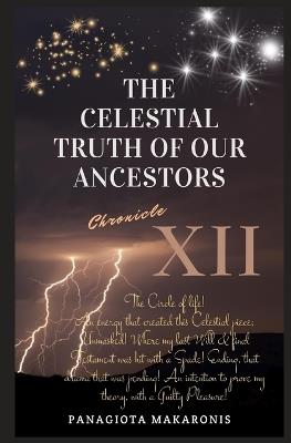 The Celestial Truth of our Ancestors: Chronicle XII - Panagiota Makaronis - cover