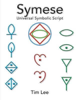 Symese - Universal Symbolic Script - Tim Lee - cover