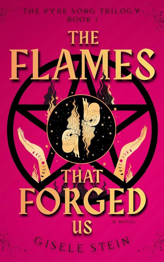 The Flames That Forged Us