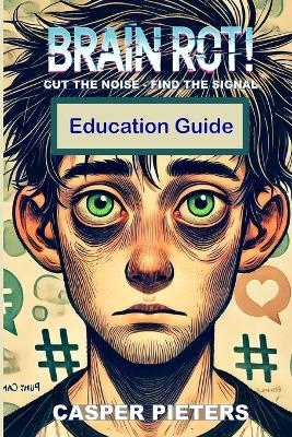 Brain Rot!: Education Guide - Casper Pieters - cover