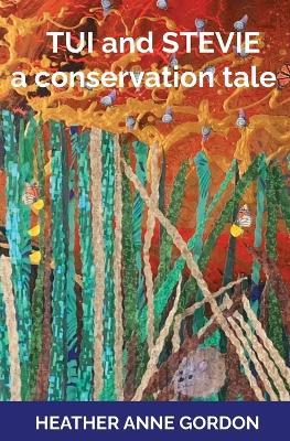 Tui and Stevie - a conservation tale - Heather Gordon - cover