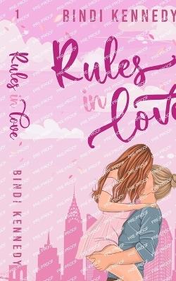 Rules in Love: Special Edition - Bindi Kennedy - cover
