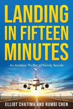 Landing in Fifteen Minutes