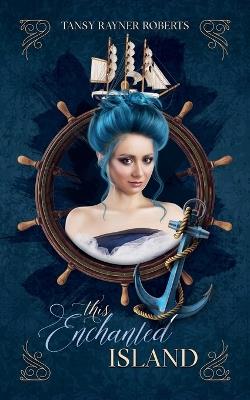 This Enchanted Island - Tansy Rayner Roberts - cover