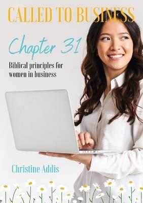Chapter 31 - Called to Business - Christine Addis - cover