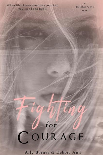 Fighting for Courage