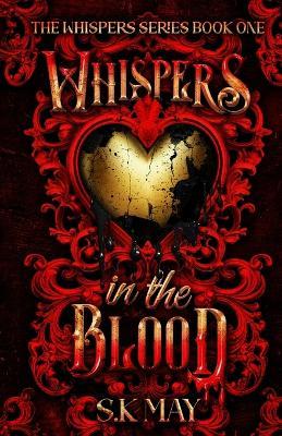 Whispers in the Blood - S K May - cover