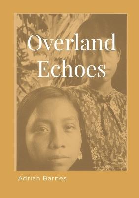 Overland Echoes - Adrian Barnes - cover