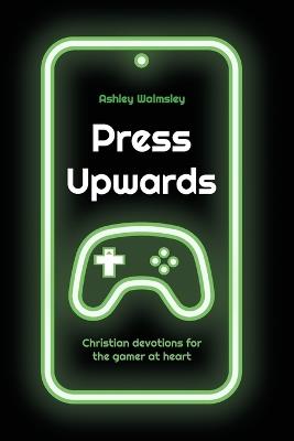 Press Upwards - Ashley Walmsley - cover