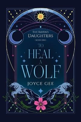 To Heal a Wolf - Joyce Gee - cover