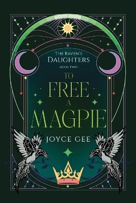 To Free a Magpie - Joyce Gee - cover
