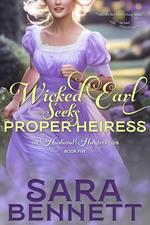 Wicked Earl Seeks Proper Heiress