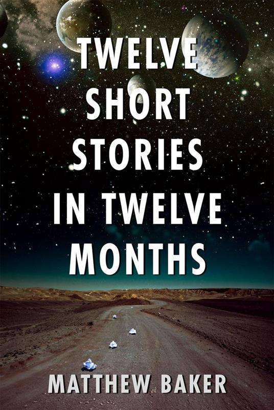 Twelve Short Stories in Twelve Months