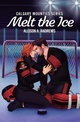 Melt The Ice - Allison A Andrews - cover