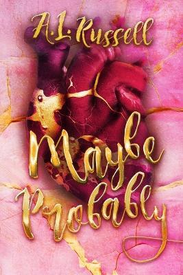 Maybe Probably: Book One - A L Russell - cover