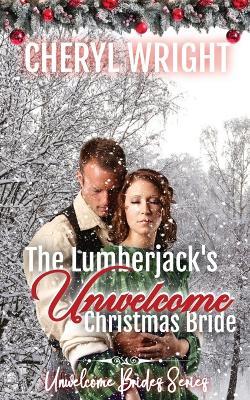The Lumberjack's Unwelcome Christmas Bride - Wright - cover