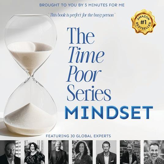Time Poor Series, The: Mindset