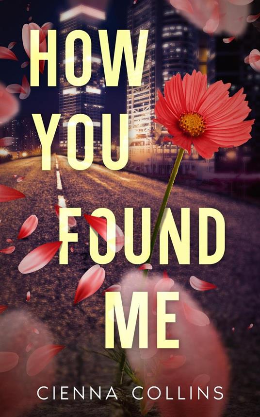 How You Found Me - Cienna Collins - ebook