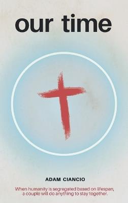 Our Time - Adam Ciancio - cover