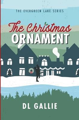 The Christmas Ornament - DL Gallie - cover