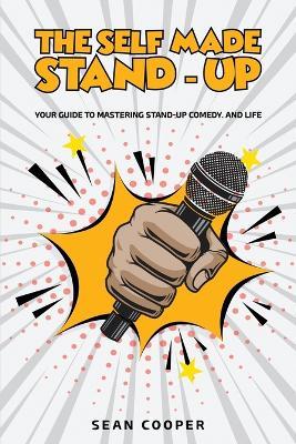 The Self Made Stand-Up - Sean Cooper - cover