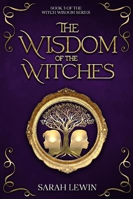 The Wisdom of the Witches - Sarah Lewin - cover