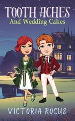 Toothaches And Wedding Cakes